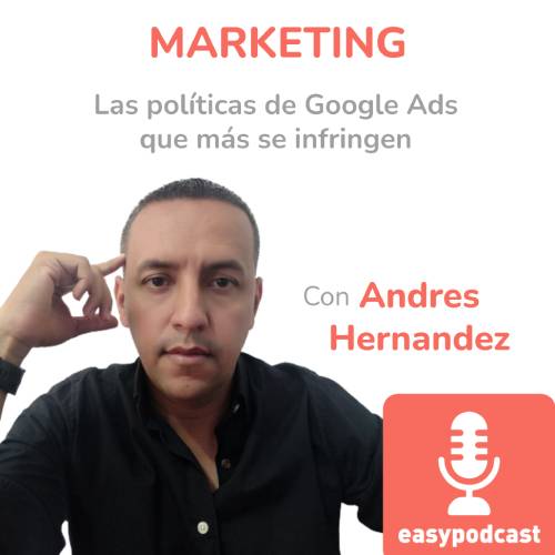 258. Las políticas de Google Ads que más se infringen