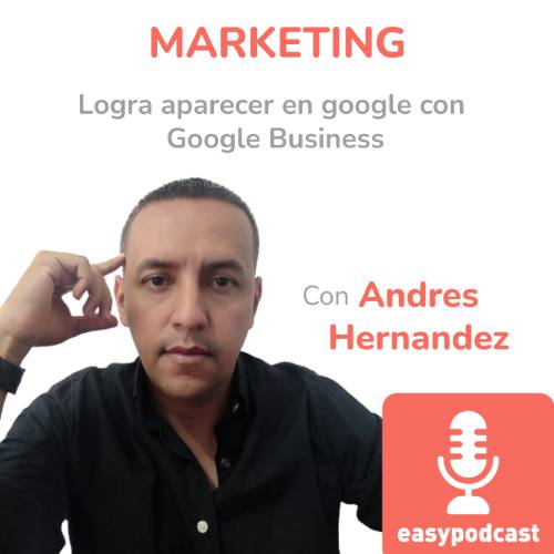257. Logra aparecer en google con Google Business